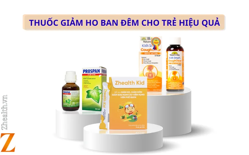 Top thuốc giảm ho ban đêm cho trẻ hiệu quả nhất hiện nay